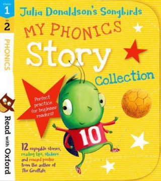 Kniha Read with Oxford: Stages 1-2: Julia Donaldson's Songbirds: My Phonics Story Collection Donaldson