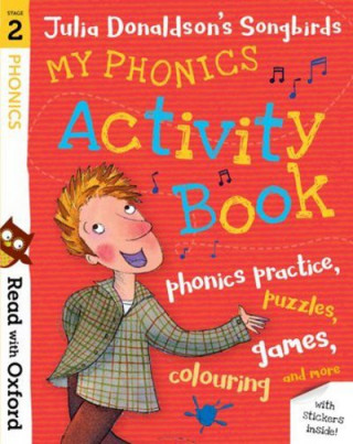 Book Read with Oxford: Stage 2: Julia Donaldson's Songbirds: My Phonics Activity Book Julia Donaldson