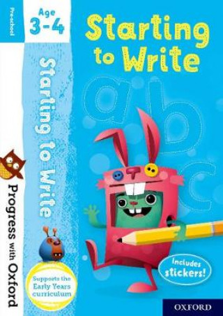 Book Progress with Oxford: Starting to Write Age 3-4 Sarah Snashall