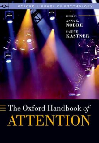 Carte Oxford Handbook of Attention Anna C. Nobre