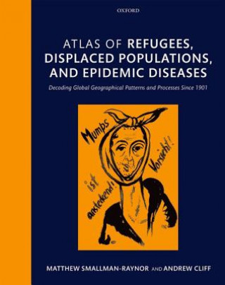 Carte Atlas of refugees, displaced populations, and epidemic diseases Smallman-Raynor