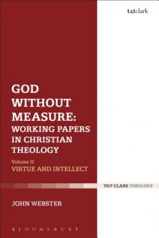 Carte God Without Measure: Working Papers in Christian Theology Webster