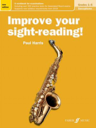 Materiale tipărite Improve your sight-reading! Saxophone Grades 1-5 Paul Harris