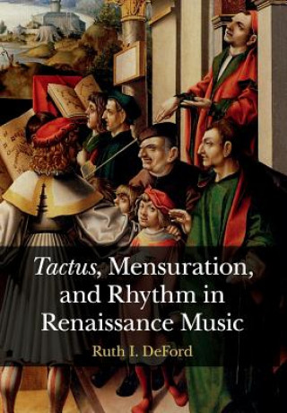 Knjiga Tactus, Mensuration and Rhythm in Renaissance Music DeFord