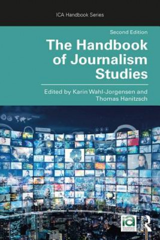 Kniha Handbook of Journalism Studies Karin Wahl-Jorgensen