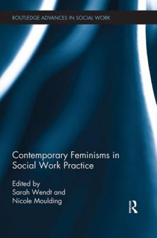 Kniha Contemporary Feminisms in Social Work Practice 