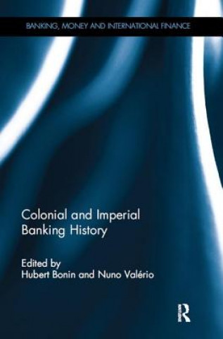 Kniha Colonial and Imperial Banking History 