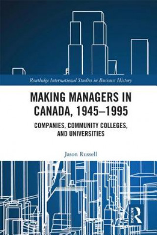 Kniha Making Managers in Canada, 1945-1995 RUSSELL