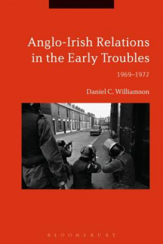 Книга Anglo-Irish Relations in the Early Troubles WILLIAMSON DANIEL C