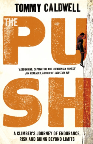 Книга The Push Tommy Caldwell