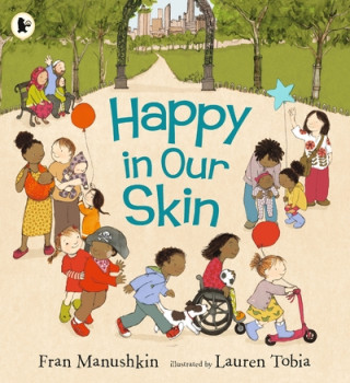 Kniha Happy in Our Skin Fran Manushkin