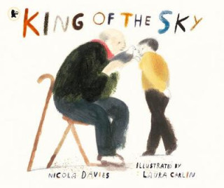 Kniha King of the Sky Nicola Davies