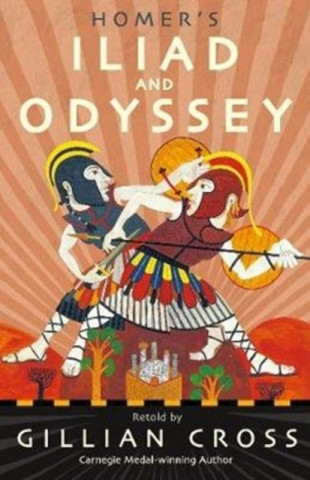 Könyv Homer's Iliad and Odyssey Gillian Cross
