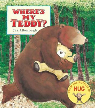 Carte Where's My Teddy? Jez Alborough