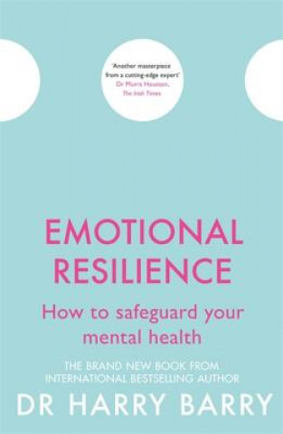 Könyv Emotional Resilience Harry Barry