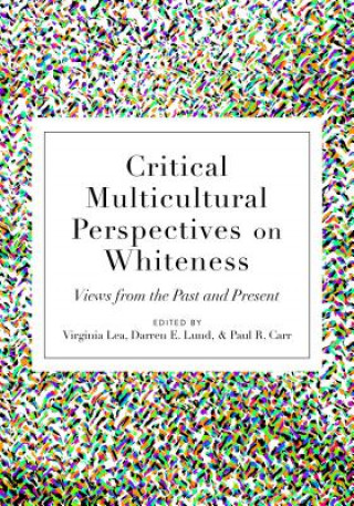 Buch Critical Multicultural Perspectives on Whiteness Virginia Lea