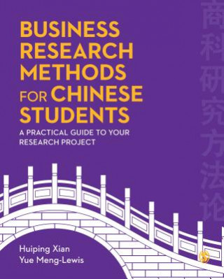 Книга Business Research Methods for Chinese Students Huiping Xian