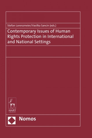 Könyv Contemporary Issues of Human Rights Protection in International and National Settings LORENZMEIER STEFAN