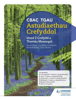 Kniha CBAC TGAU Astudiaethau Crefyddol Uned 2 Crefydd a Themau Moesegol (WJEC GCSE Religious Studies: Unit 2 Religion and Ethical Themes Welsh-language edit Joy White