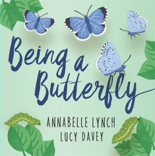 Książka Being a Minibeast: Being a Butterfly Annabelle Lynch