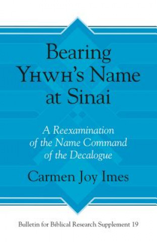 Carte Bearing Yhwh's Name at Sinai Carmen Joy Imes