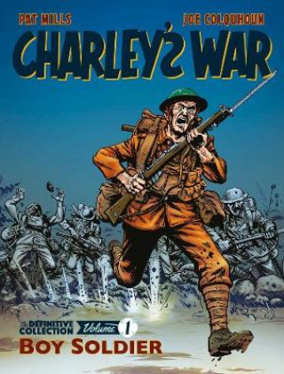 Kniha Charley's War: The Definitive Collection, Volume One Pat Mills