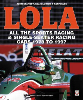 Kniha LOLA - All the Sports Racing Cars 1978-1997 Esa Illoinen