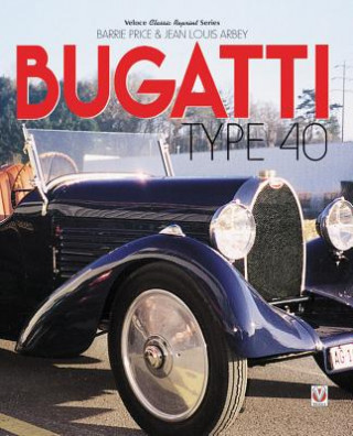 Kniha Bugatti Type 40 Barrie Price