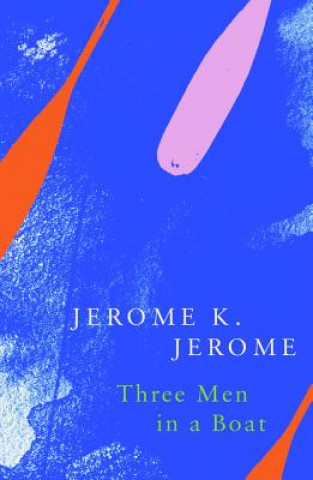 Kniha Three Men in a Boat (Legend Classics) Jerome K Jerome