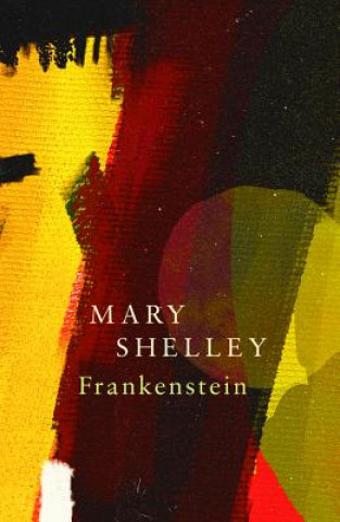 Kniha Frankenstein; Or, The Modern Prometheus (Legend Classics) Mary Shelley