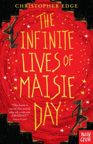 Книга Infinite Lives of Maisie Day Christopher Edge
