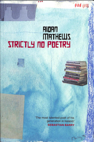Carte Strictly No Poetry Aidan Mathews