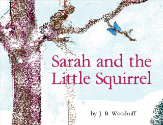 Carte Sarah and the Little Squirrel J.B. Woodruff