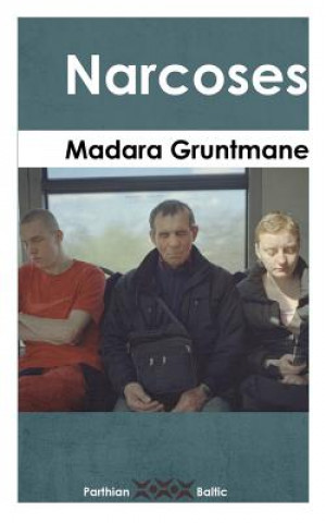 Knjiga Narcoses MADARA GRUNTMANE