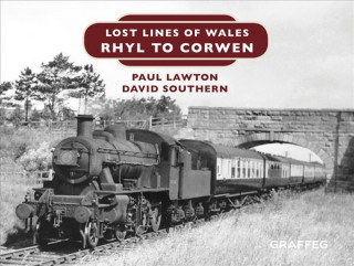 Kniha Lost Lines of Wales: Rhyl To Corwen D.W Southern