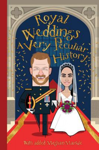 Kniha Royal Weddings, A Very Peculiar History David Arscott