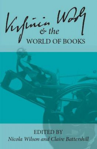 Książka Virginia Woolf and the World of Books Nicola Wilson