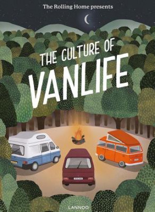 Книга Rolling Home presents The Culture of Vanlife Veerle Helsen