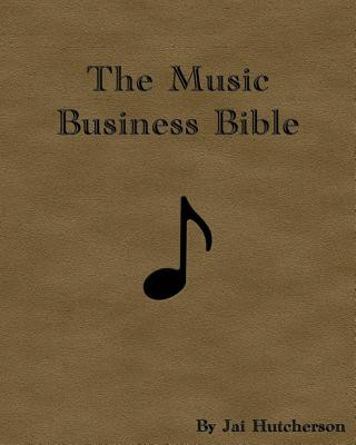 Książka The Music Business Bible Jai Hutcherson