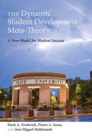 Książka Dynamic Student Development Meta-Theory Mark A. Frederick
