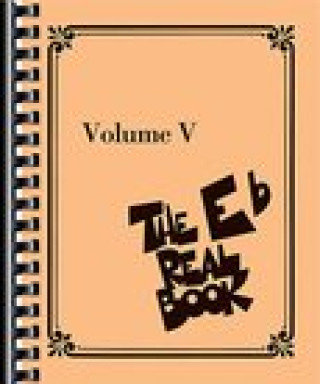 Tlačovina The Real Book, E-Flat Instruments. Vol.V 