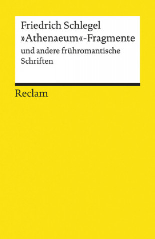 Carte »Athenaeum«-Fragmente und andere frühromantische Schriften Friedrich Schlegel
