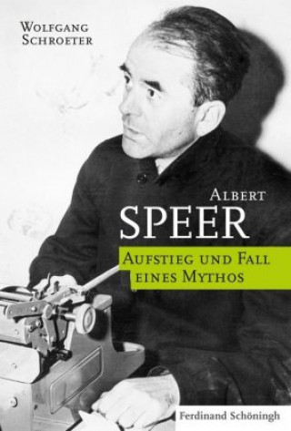 Kniha Albert Speer Wolfgang Schroeter