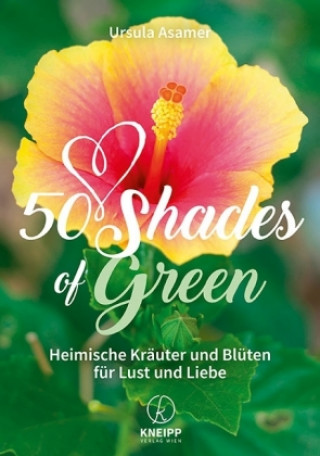 Kniha 50 Shades of Green Ursula Asamer