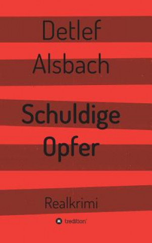 Boek Schuldige Opfer Detlef Alsbach