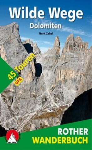 Книга Rother Wanderbuch Wilde Wege Dolomiten Mark Zahel