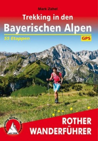Carte Rother Wanderführer Trekking in den Bayerischen Alpen Mark Zahel