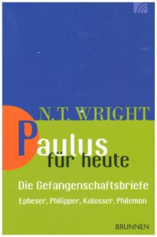 Livre Paulus für heute - die Gefangenschaftsbriefe Nicholas Thomas Wright