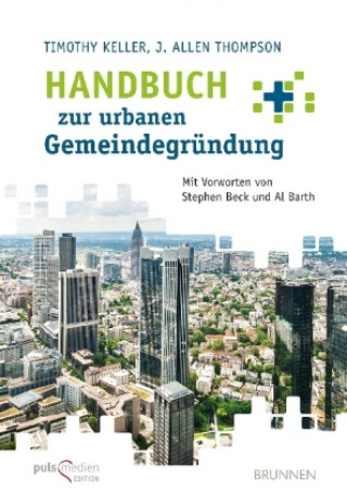 Kniha Handbuch zur urbanen Gemeindegründung Timothy Keller