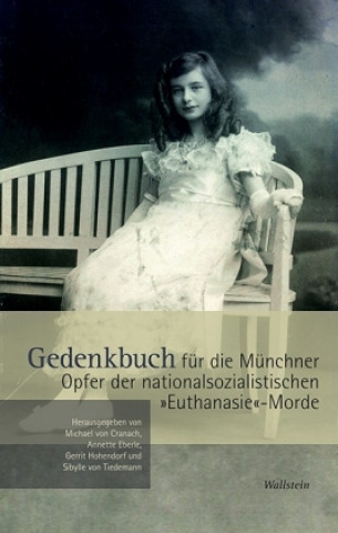 Knjiga Gedenkbuch für die Münchner Opfer der nationalsozialistischen "Euthanasie"-Morde Annette Eberle